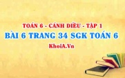 Bài 6 trang 34 SGK Toán 6 tập 1 Cánh Diều